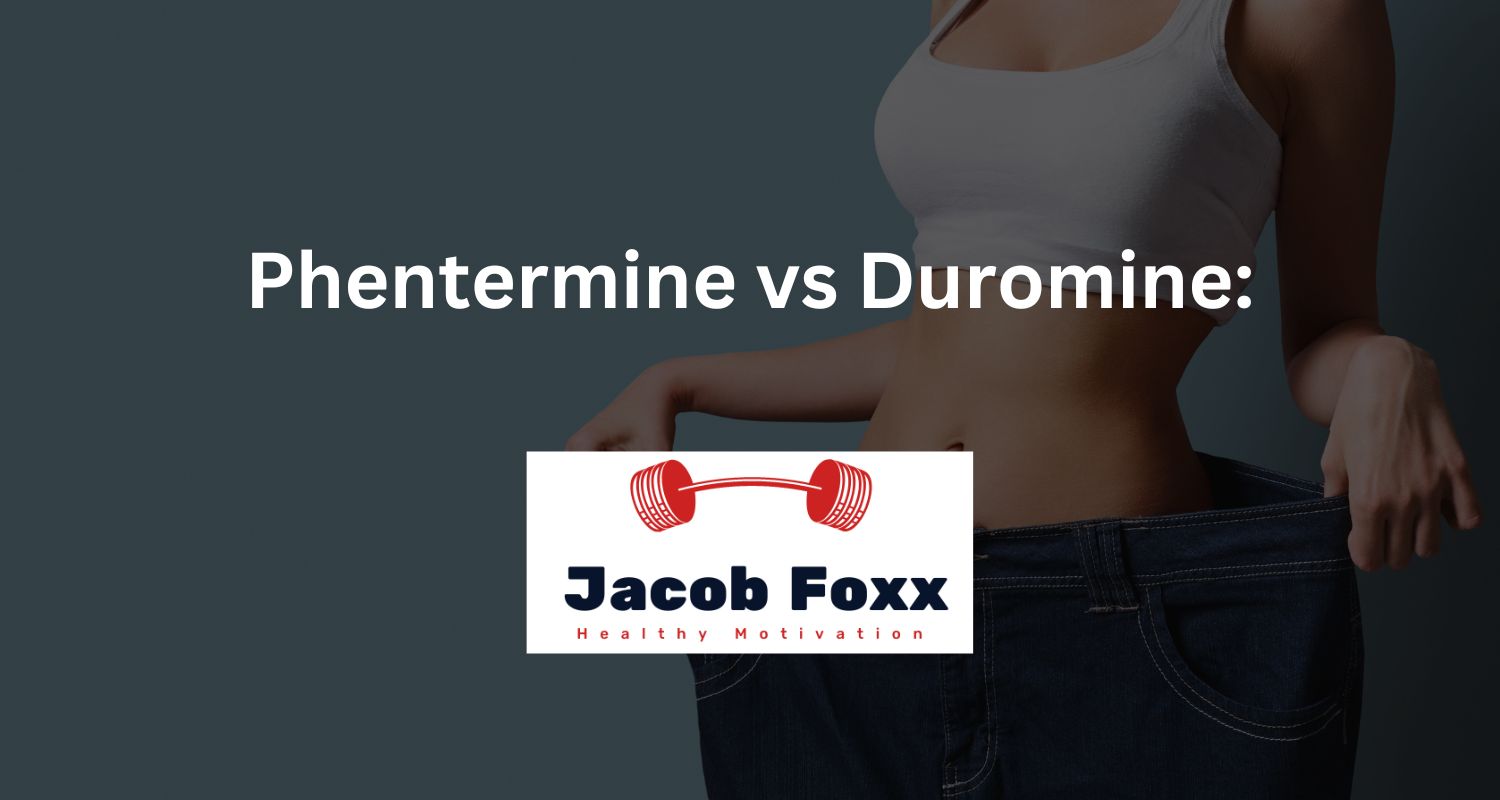 Phentermine vs Duromine Which is Best For Weight Loss