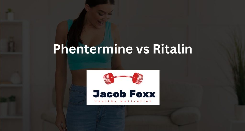 Phentermine vs Ritalin
