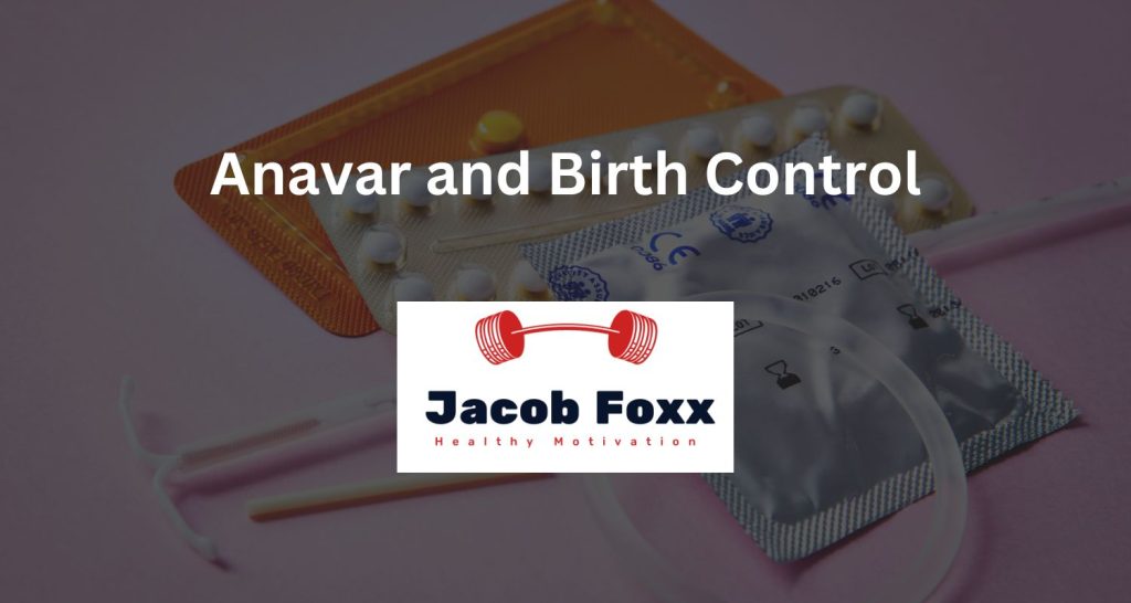 Anavar and Birth Control