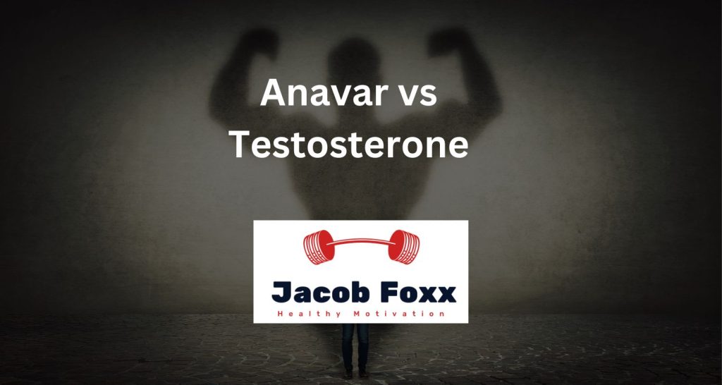 Anavar vs Testosterone
