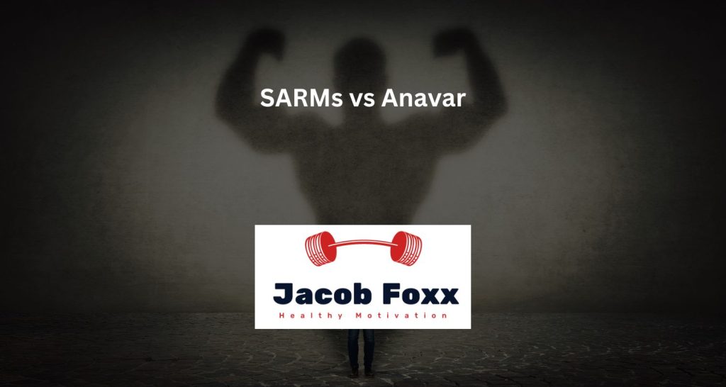 SARMs vs Anavar