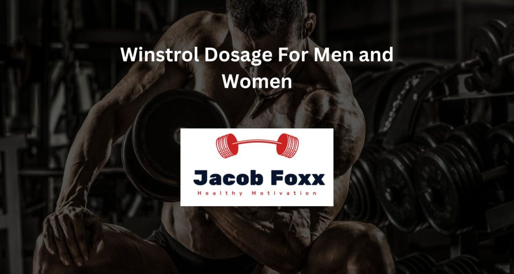 Winstrol Dosage For Men and Women