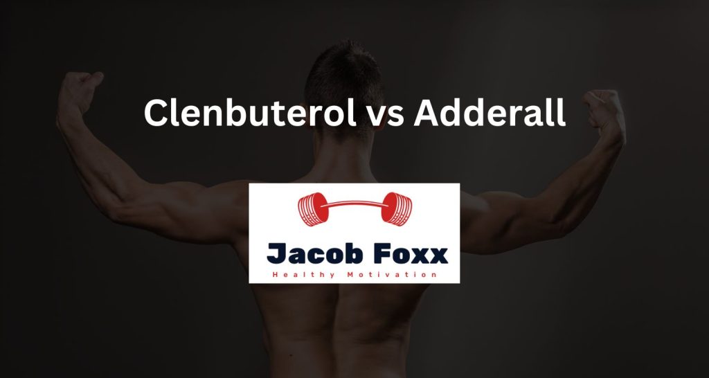 Clenbuterol vs Adderall