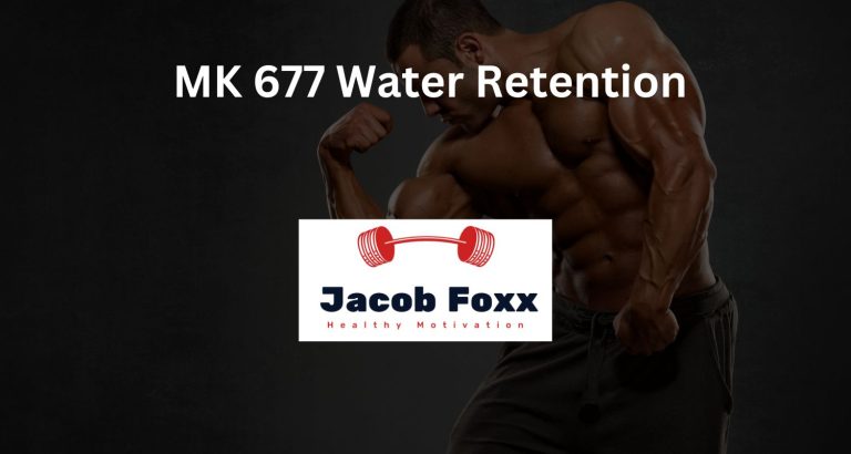 MK 677 Water Retention